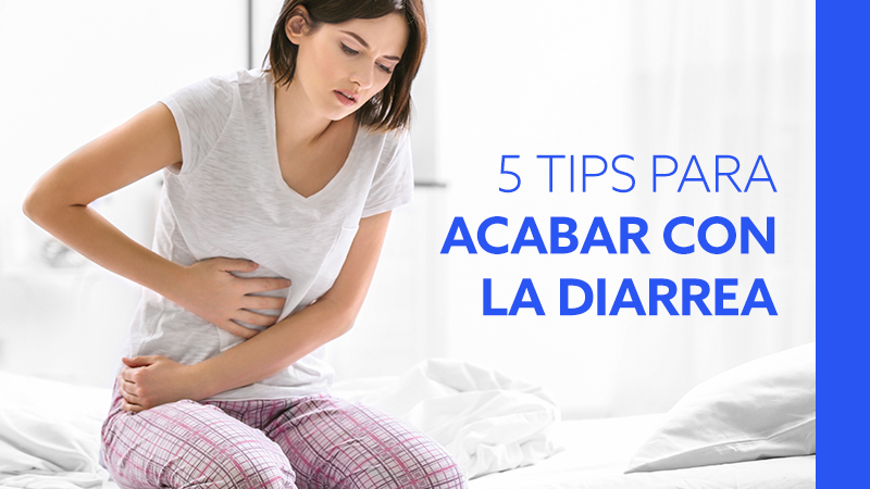 5 tips para acabar con la diarrea